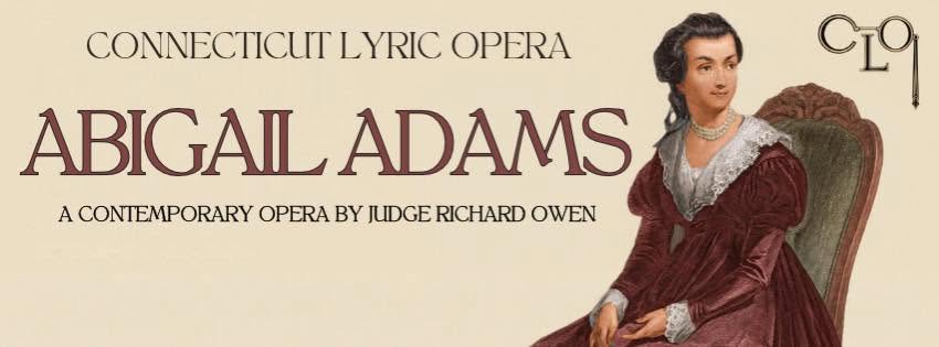 Abigail Adams, presented by Connecticut Lyric Opera